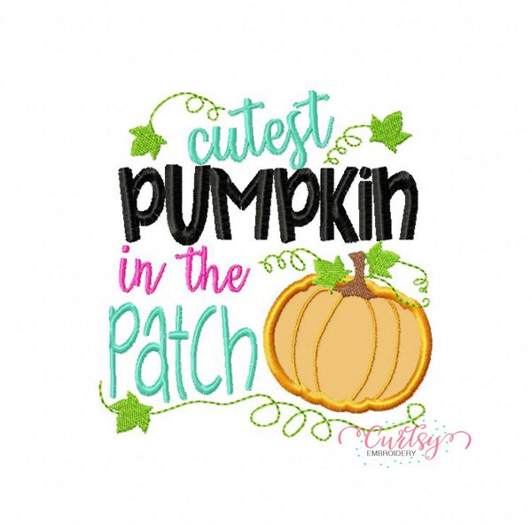 Cutest Pumpkin In The Patch Embroidery Design Cutest Pumpkin In The Patch Embroidery Design