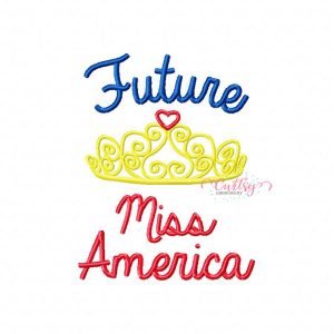 Future Miss America Embroidery