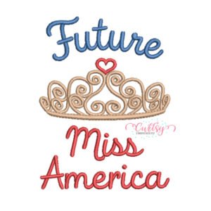 Future Miss America Embroidery