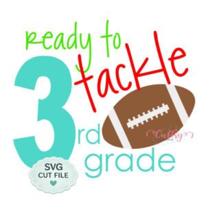 Ready To Tackle 3rd Grade SVG