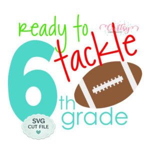 Ready To Tackle 6th Grade SVG