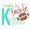 Ready To Tackle Kindergarten SVG File Ready To Tackle Kindergarten SVG File