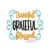 Thankful Grateful Blessed Embroidery Design