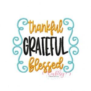 Thankful Grateful Blessed