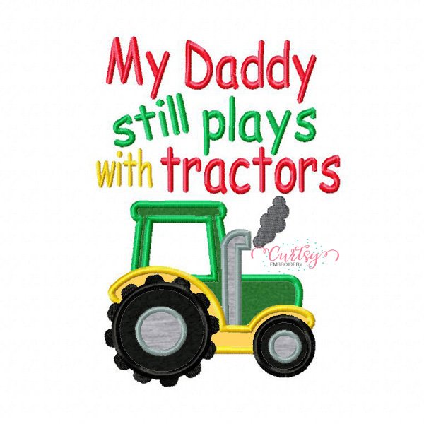 Daddy Plays Tractors Embroidery Design Daddy Plays Tractors Embroidery Design