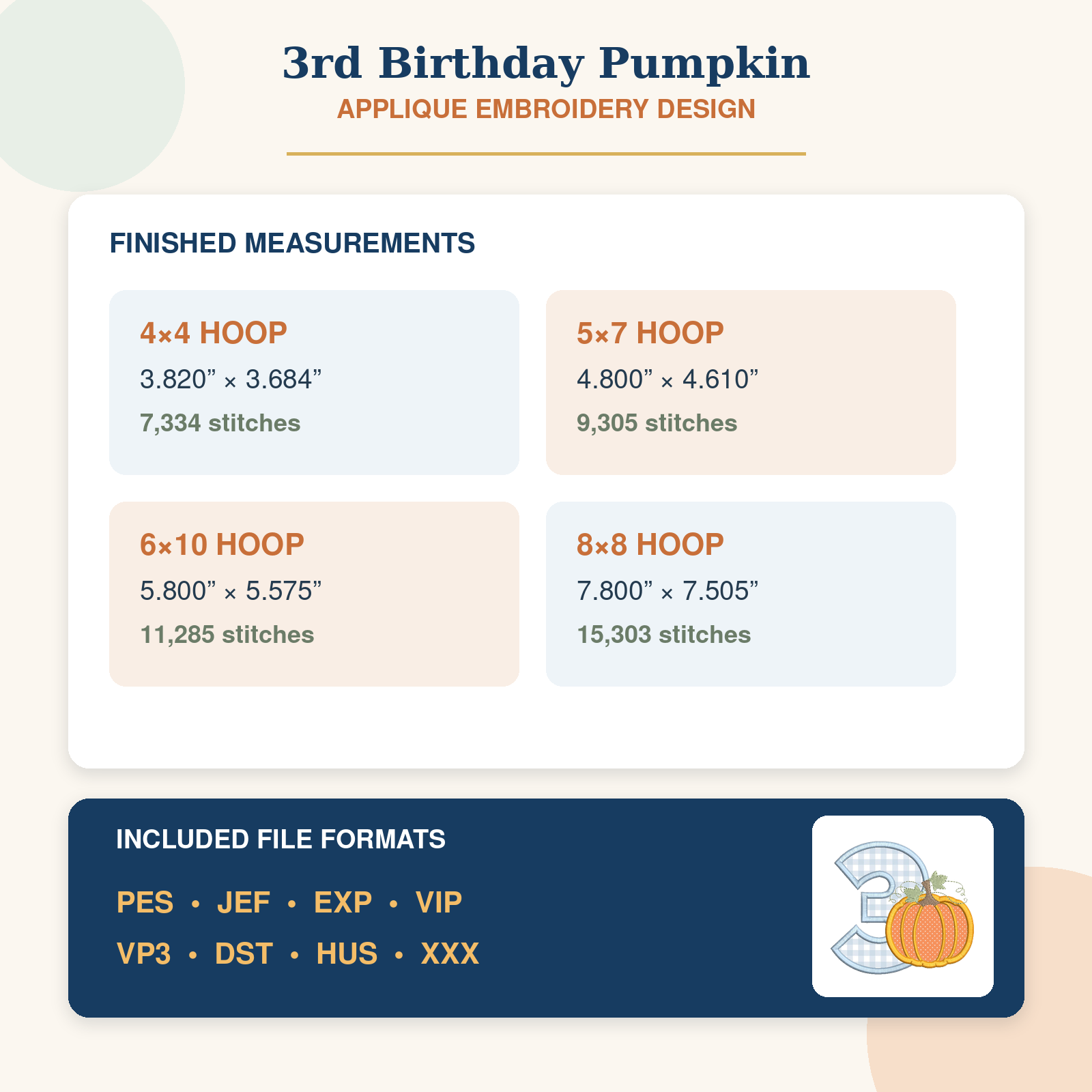 third_birthday_pumpkin_sizes_formats Hoop sizes, measurements, stitch counts and machine formats included with the 3rd Birthday Pumpkin Applique Embroidery Design.