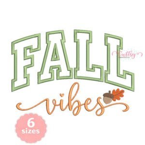 Fall Vibes Applique Embroidery Design