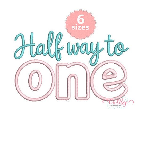 Embroided Writing Half Way to One Applique Embroidery Design | Curtsy Embroidery