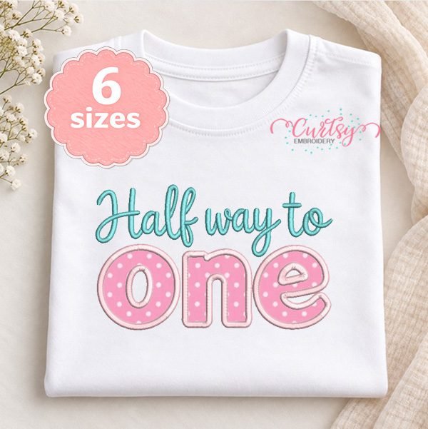 Embroided Writing Half Way to One Applique Embroidery Design | Curtsy Embroidery